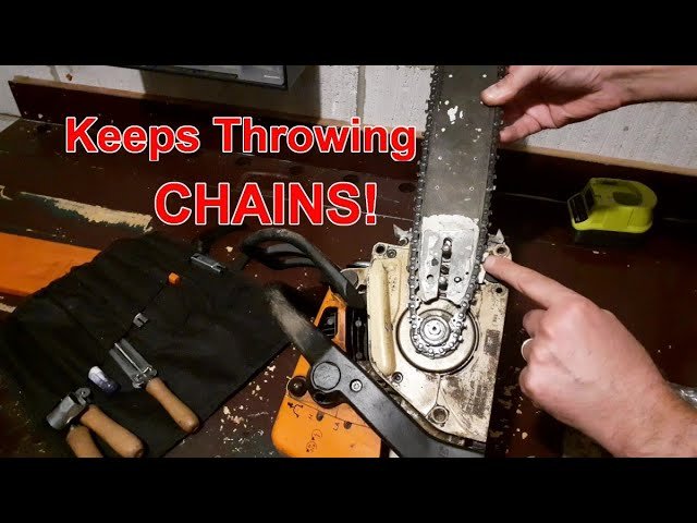 Chainsaw Chain Keeps Coming Off